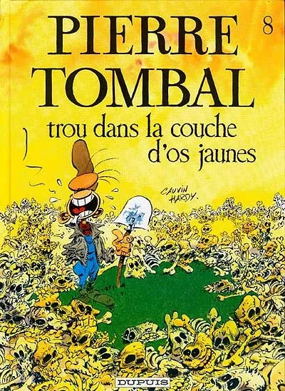 Pierre Tombal. Vol. 8. Trou dans la couche d'os jaune | Raoul Cauvin, Marc Hardy