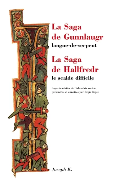 La saga de Gunnlaugr Langue-de-serpent. La saga de Hallfredr le Scalde ...