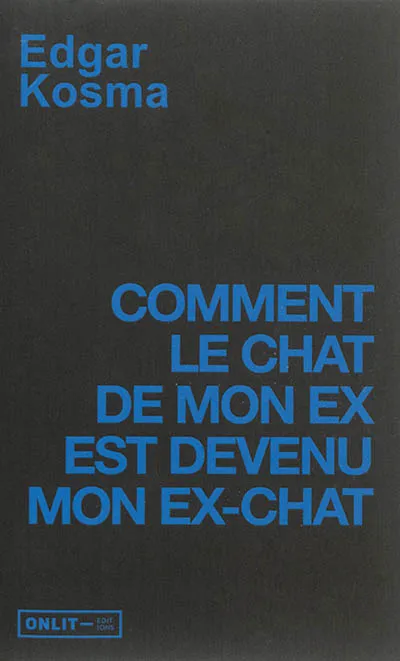 Comment le chat de mon ex est devenu mon ex-chat - Edgar Kosma - Format ...
