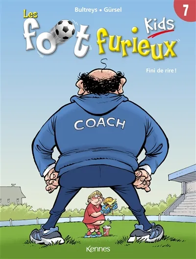 Les foot furieux kids. Vol. 7. Fini de rire ! | Daniel Bultreys, Gürcan Gürsel, Ricardo Manhaes