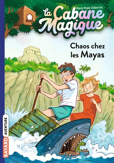 La cabane magique. Vol. 48. Chaos chez les Mayas | Mary Pope Osborne, Philippe Masson