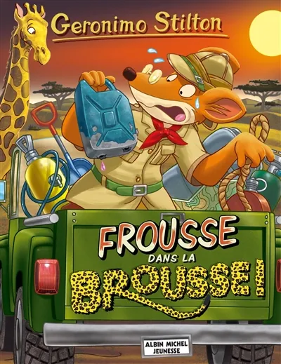 Geronimo Stilton. Vol. 80. Frousse dans la brousse ! - Geronimo Stilton ...