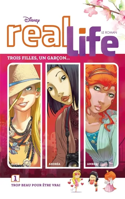 Real life : le roman. Vol. 1. Trop beau pour être vrai | Walt Disney company, Valentina Camerini, Monica Manzoni