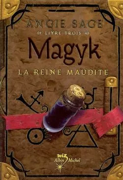 Magyk. Vol. 3. La reine maudite | Angie Sage