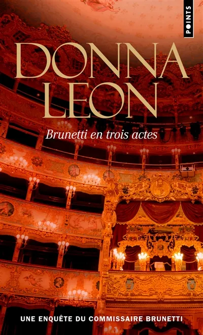 Une enquête du commissaire Brunetti. Brunetti en trois actes | Donna Leon