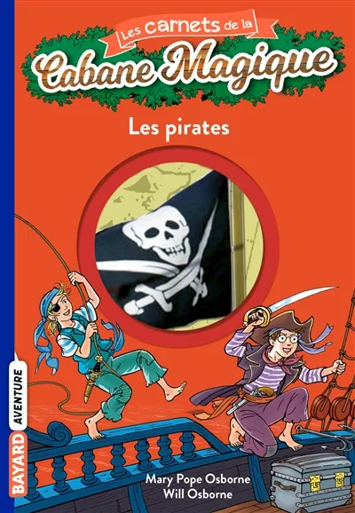 Les carnets de la Cabane magique. Vol. 4. Les pirates | Will Osborne, Mary Pope Osborne, Sal Murdocca, Philippe Masson