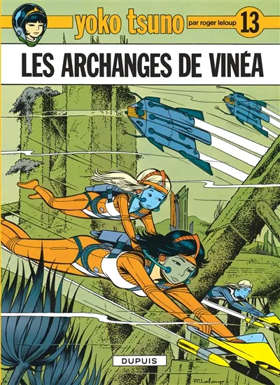 Yoko Tsuno. Vol. 13. Les archanges de Vinéa | Roger Leloup