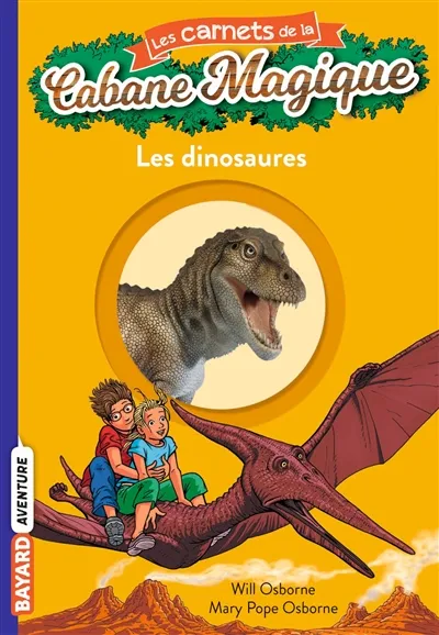 Les carnets de la Cabane magique. Vol. 1. Les dinosaures | Will Osborne, Mary Pope Osborne, Sal Murdocca, Philippe Masson