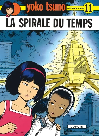 Yoko Tsuno. Vol. 11. La spirale du temps | Roger Leloup