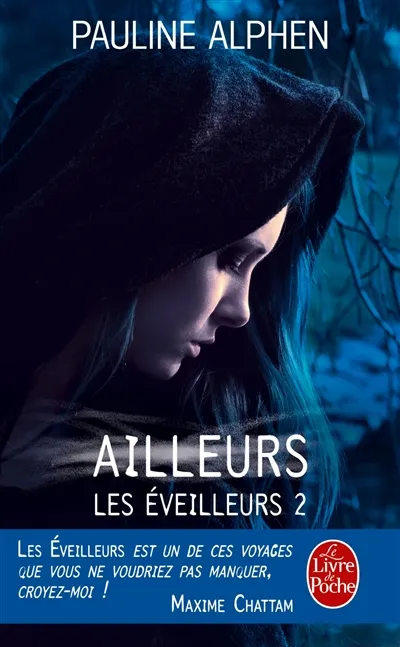 Les éveilleurs. Vol. 2. Ailleurs | Pauline Alphen