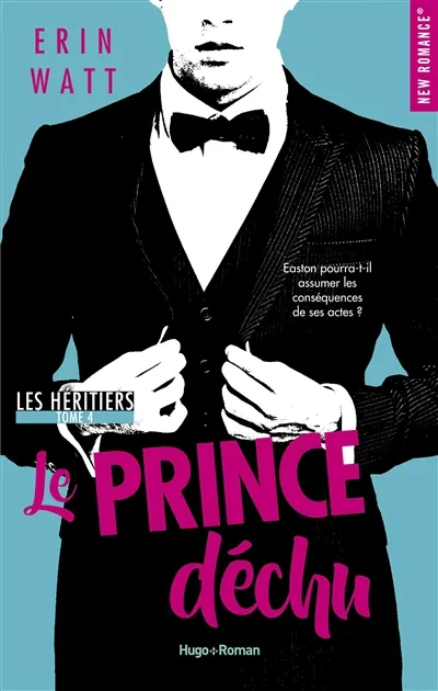 Les héritiers. Vol. 4. Le prince déchu | Erin Watt