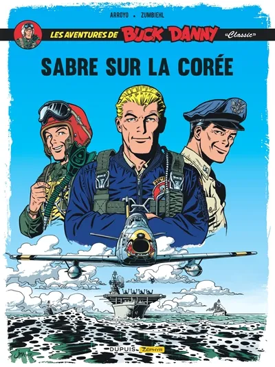 Les aventures de Buck Danny : classic. Vol. 1. Sabre sur la Corée | Frédéric Zumbiehl, Jean-Michel Arroyo