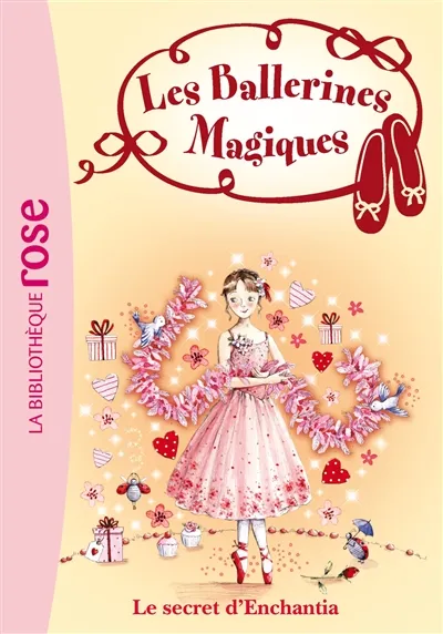 Les ballerines magiques. Vol. 6. Le secret d'Enchantia | Darcey Bussell