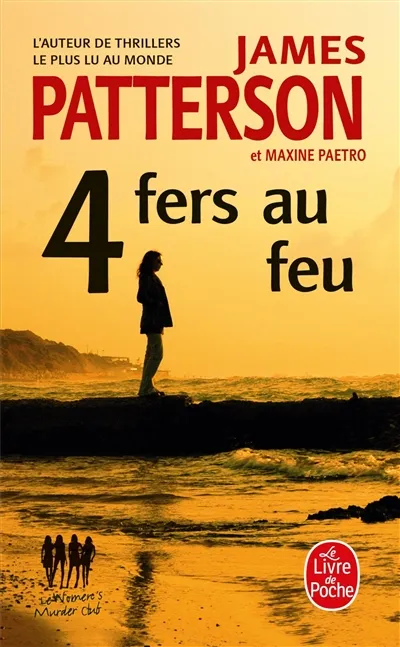 Le Women murder club. 4 fers au feu | James Patterson, Maxine Paetro