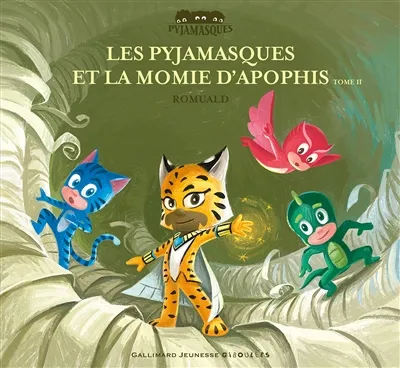 Les Pyjamasques. Vol. 24. Les Pyjamasques et la momie d'Apophis. Vol. 2 | Romuald