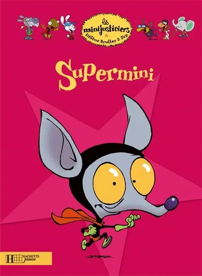 Les minijusticiers. Vol. 5. Supermini | Hélène Bruller, Zep
