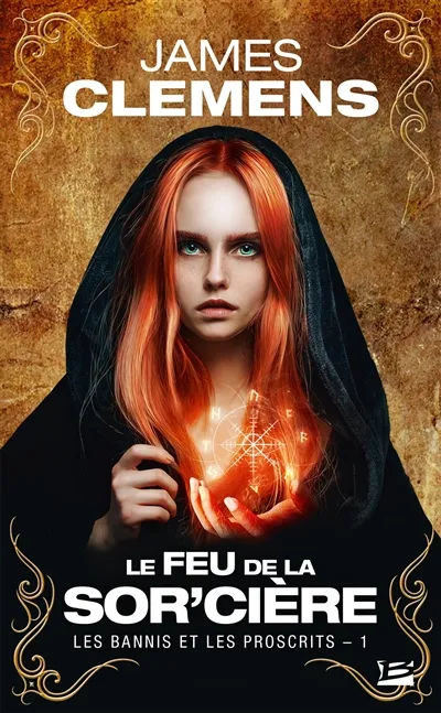 Les bannis et les proscrits. Vol. 1. Le feu de la sor'cière | James Clemens