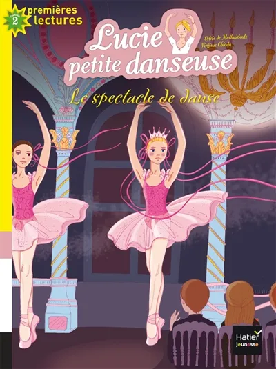 Lucie petite danseuse. Vol. 2. Le spectacle de danse | Sylvie de Mathuisieulx, Virginie Chiodo