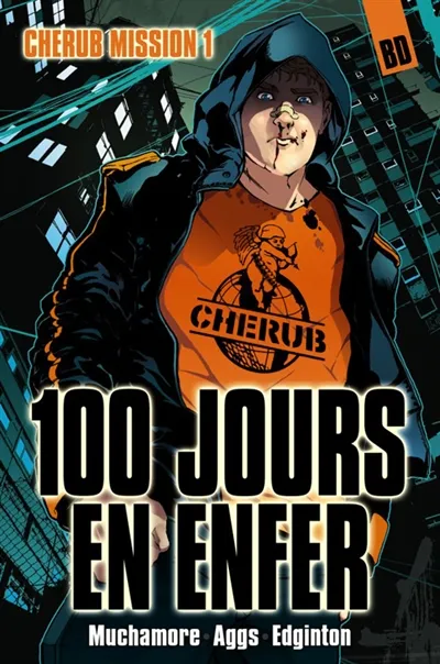 Cherub mission. Vol. 1. 100 jours en enfer | Ian Edginton, John Aggs, Robert Muchamore
