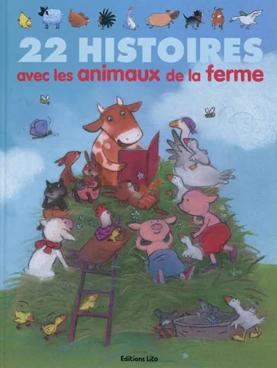 22 histoires avec les animaux de la ferme - Format Broché - Édition 2010