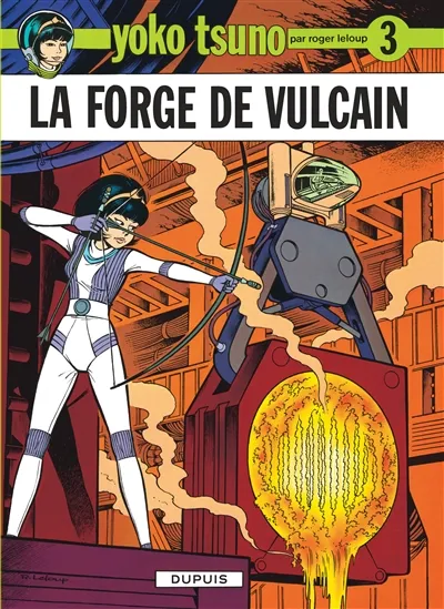 Yoko Tsuno. Vol. 3. La forge de Vulcain | Roger Leloup