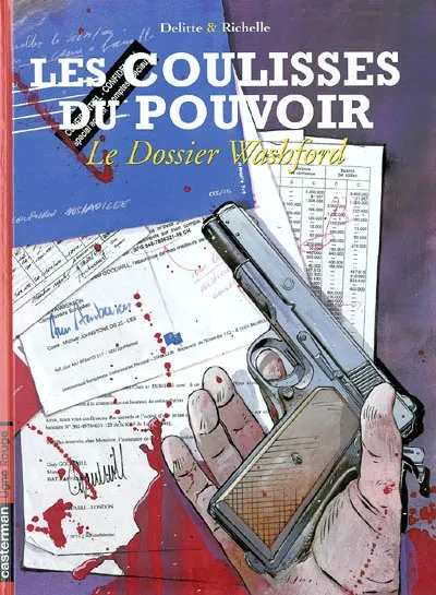 Les coulisses du pouvoir. Vol. 6. Le dossier Washford | Jean-Yves Delitte, Philippe Richelle