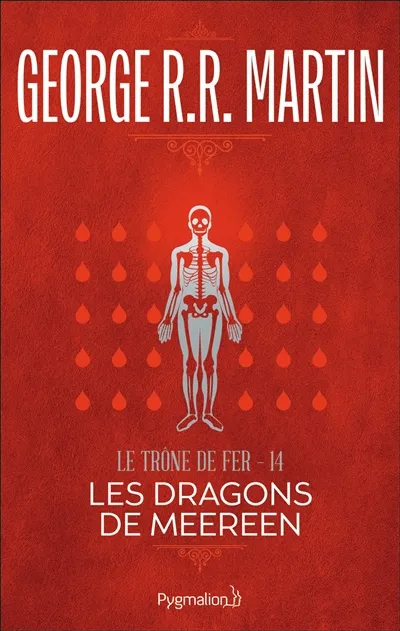 Le trône de fer. Vol. 14. Les dragons de Meereen | George R.R. Martin