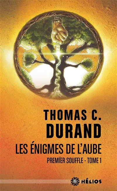 Les énigmes de l'aube. Vol. 1. Premier souffle | Thomas C. Durand
