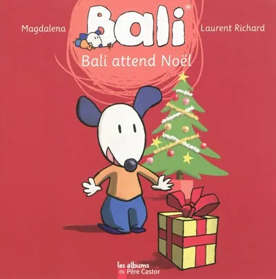 Bali. Vol. 12. Bali attend Noël | Magdalena, Laurent Richard