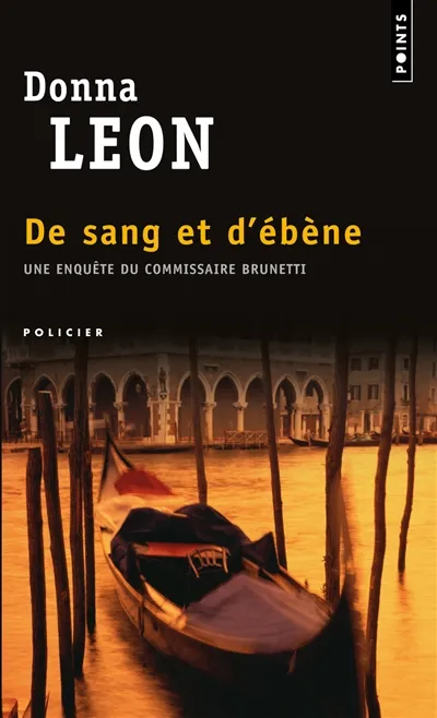 Une enquête du commissaire Brunetti. De sang et d'ébène | Donna Leon