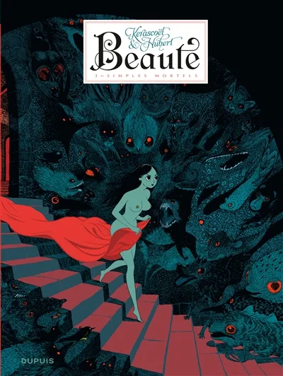 Beauté. Vol. 3. Simples mortels | Hubert, Kerascoët