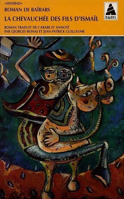 Roman de Baïbars. Vol. 4. La chevauchée des fils d'Ismaïl | 