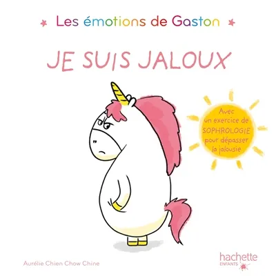 Les émotions de Gaston. Je suis jaloux : avec un exercice de sophrologie pour dépasser la jalousie | Aurélie Chien Chow Chine