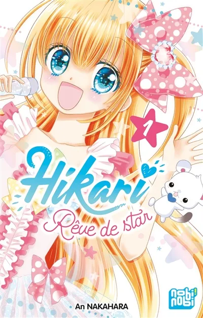 Hikari : rêve de star. Vol. 1 | An Nakahara