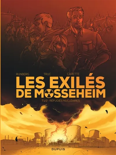 Les exilés de Mossenheim. Vol. 1. Réfugiés nucléaires | Sylvain Runberg, Olivier Truc, Julien Carette