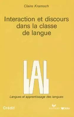 Interaction et discours dans la classe de langue - Claire J. Kramsch ...