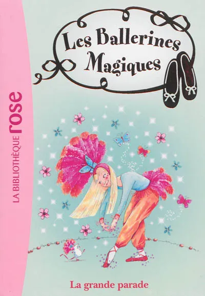 Les ballerines magiques. Vol. 24. La grande parade | Darcey Bussell