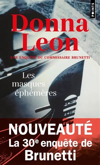 Une enquête du commissaire Brunetti. Les masques éphémères | Donna Leon