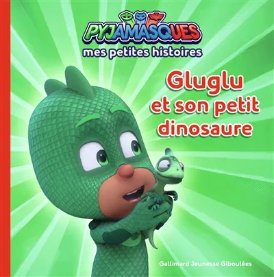 Pyjamasques. Vol. 7. Gluglu et son petit dinosaure | Gustav Paulin, Romuald