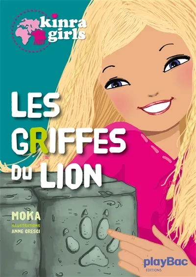 Kinra girls. Vol. 3. Les griffes du lion | Moka, Anne Cresci