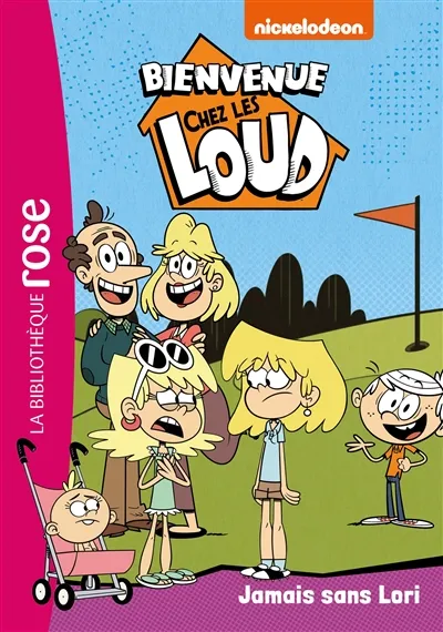 Bienvenue chez les Loud. Vol. 32. Jamais sans Lori | Nickelodeon