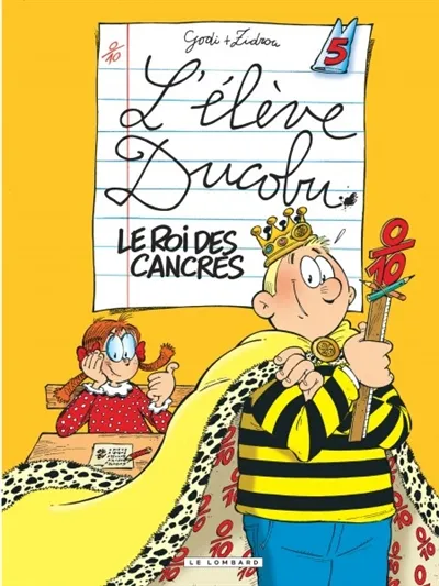 L'élève Ducobu. Vol. 5. Le roi des cancres | Zidrou, Bernard Godi