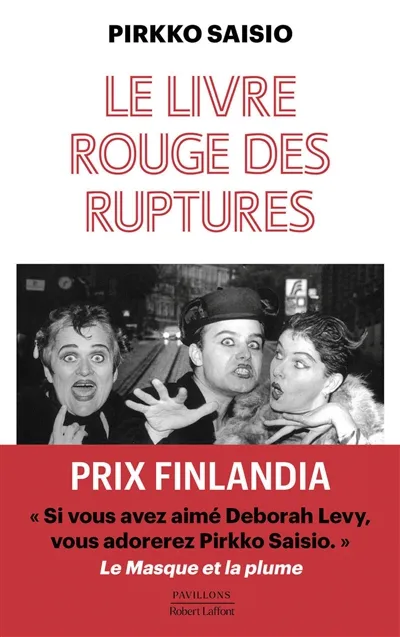 Trilogie de Helsinki. Vol. 3. Le livre rouge des ruptures | Pirkko Saisio