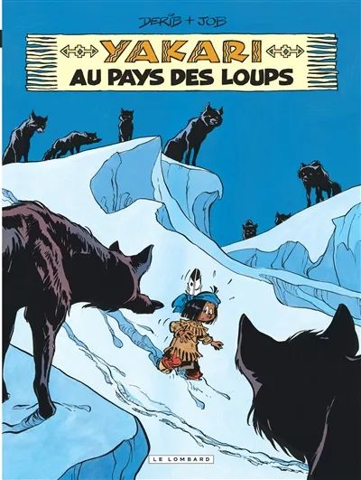 Yakari. Vol. 8. Yakari au pays des loups | Derib, Job