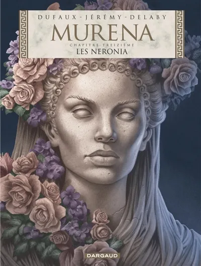 Murena. Vol. 13. Les Neronia | Jean Dufaux, Jérémy, Jean Dufaux, Philippe Delaby