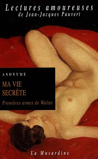 Ma vie secrète. Vol. 1. Premières armes de Walter | 
