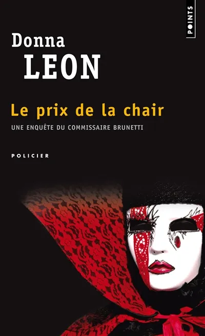 Une enquête du commissaire Brunetti. Le prix de la chair | Donna Leon
