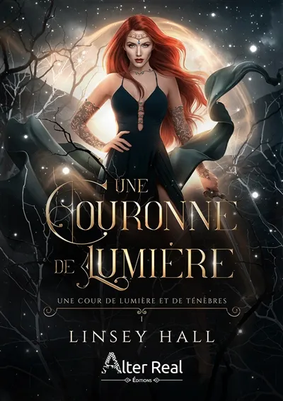 Une cour de lumière et de ténèbres. Vol. 1. Une couronne de lumière | Linsey Hall