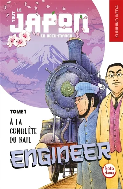 Engineer : à la conquête du rail. Vol. 1 | Kunihiko Ikeda
