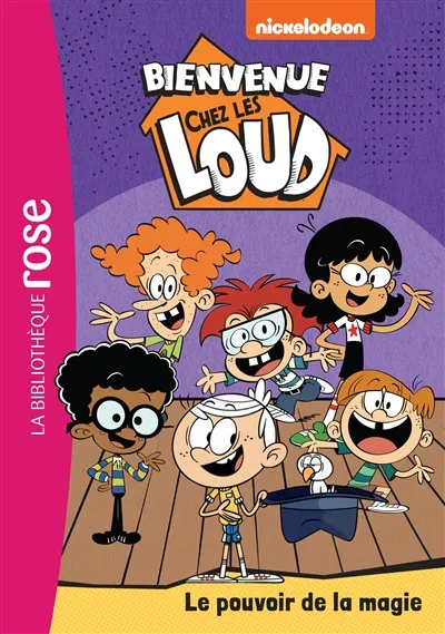 Bienvenue chez les Loud. Vol. 35. Le pouvoir de la magie | Nickelodeon